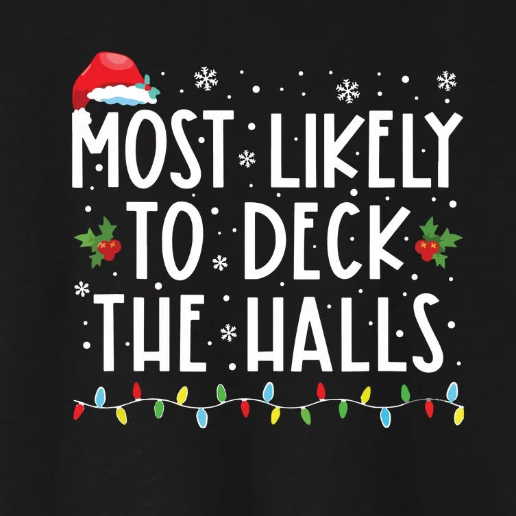 Most Likely To Deck The Halls Santa Hat Christmas Lights Women's Crop Top Tee