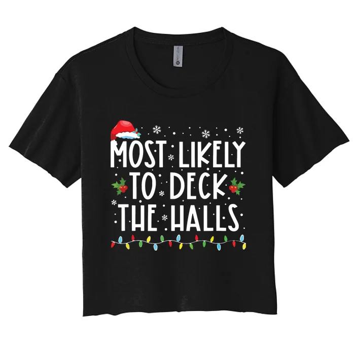 Most Likely To Deck The Halls Santa Hat Christmas Lights Women's Crop Top Tee