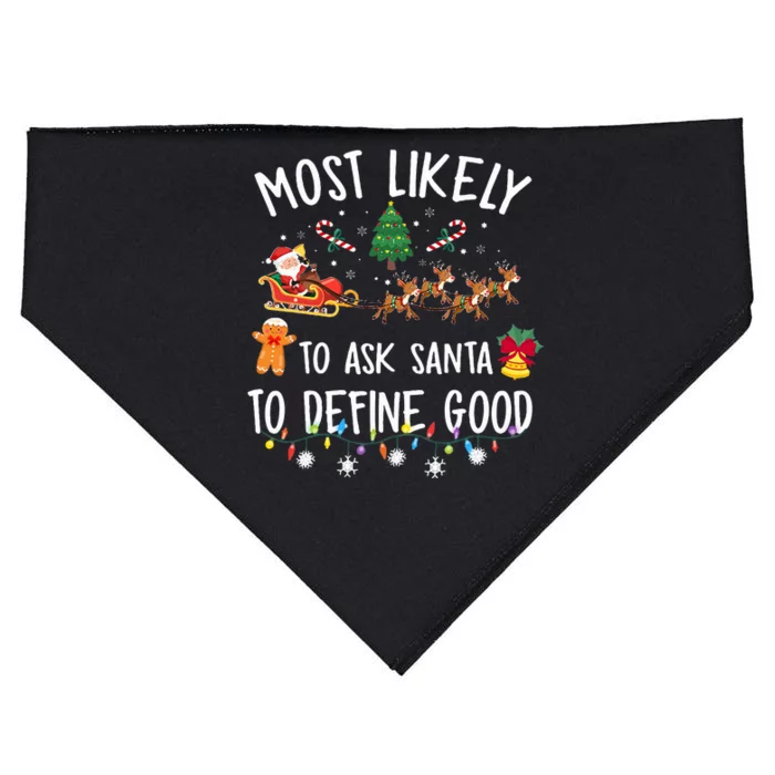 Most Likely To Ask Santa To Define Good Christmas Matching USA-Made Doggie Bandana