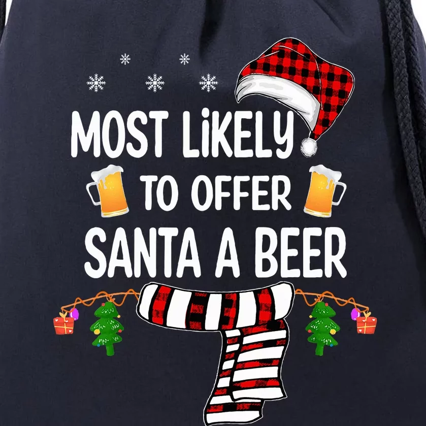 Most Likely To Offer Santa A Beer Funny Family Christmas Drawstring Bag