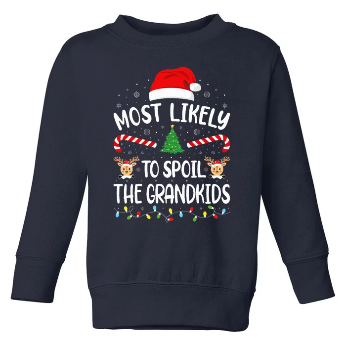 Most Likely To Spoil The Grand family Joke Christmas Toddler Sweatshirt