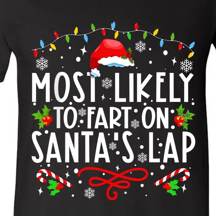 Most Likely To Fart On Santas Lap Family Matching Christmas V-Neck T-Shirt