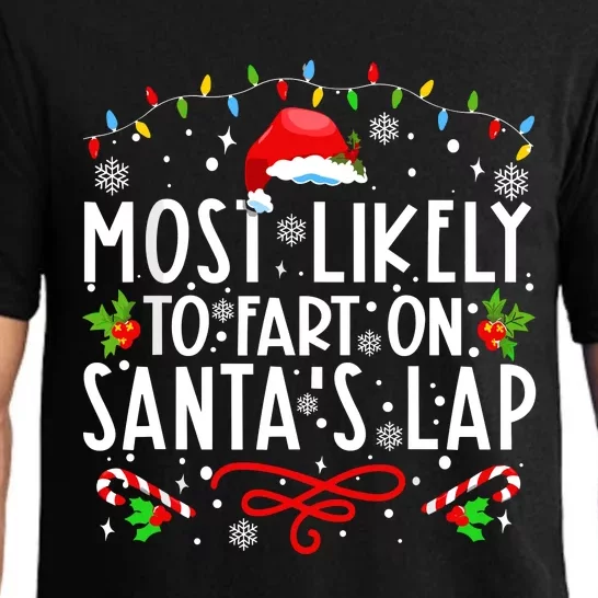 Most Likely To Fart On Santas Lap Family Matching Christmas Pajama Set