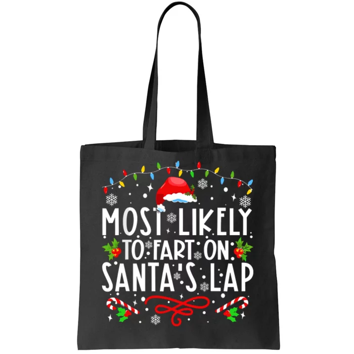 Most Likely To Fart On Santas Lap Family Matching Christmas Tote Bag