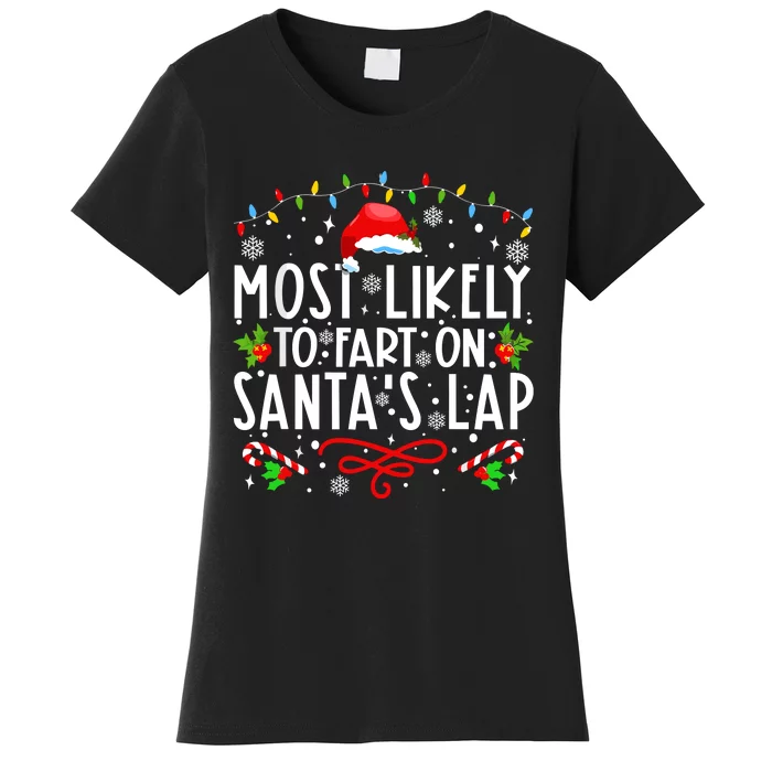 Most Likely To Fart On Santas Lap Family Matching Christmas Women's T-Shirt