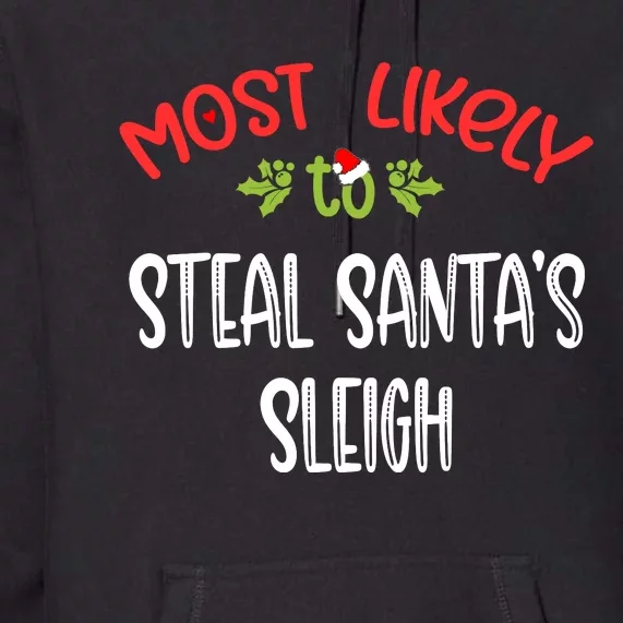 Most Likely To Christmas Steal Santa's Sleigh Family Group Premium Hoodie