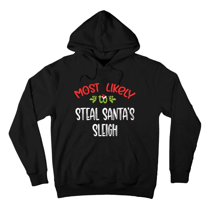 Most Likely To Christmas Steal Santa's Sleigh Family Group Tall Hoodie