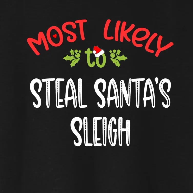 Most Likely To Christmas Steal Santa's Sleigh Family Group Women's Crop Top Tee