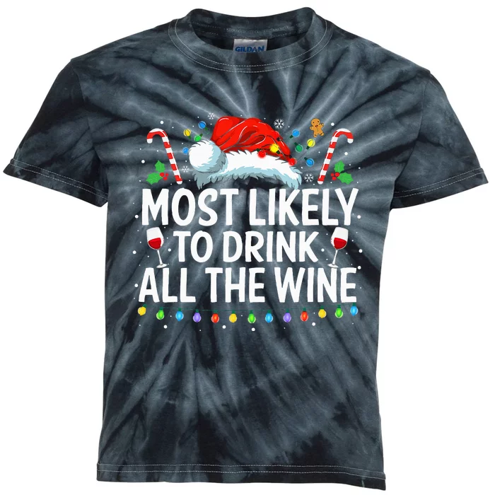 Most Likely To Drink All The Wine Family Matching Xmas Kids Tie-Dye T-Shirt