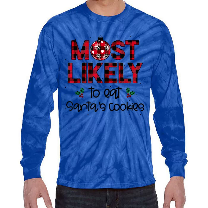 Most Likely To Eat SantaS Cookies Christmas Family Matching Tie-Dye Long Sleeve Shirt