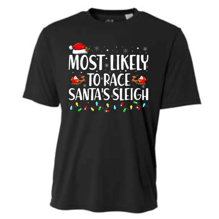 Most Likely To Race Santa's Sleigh Family Christmas Pajamas Cooling Performance Crew T-Shirt