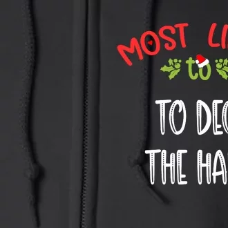 Most Likely To Christmas To Deck The Halls Family Group Full Zip Hoodie