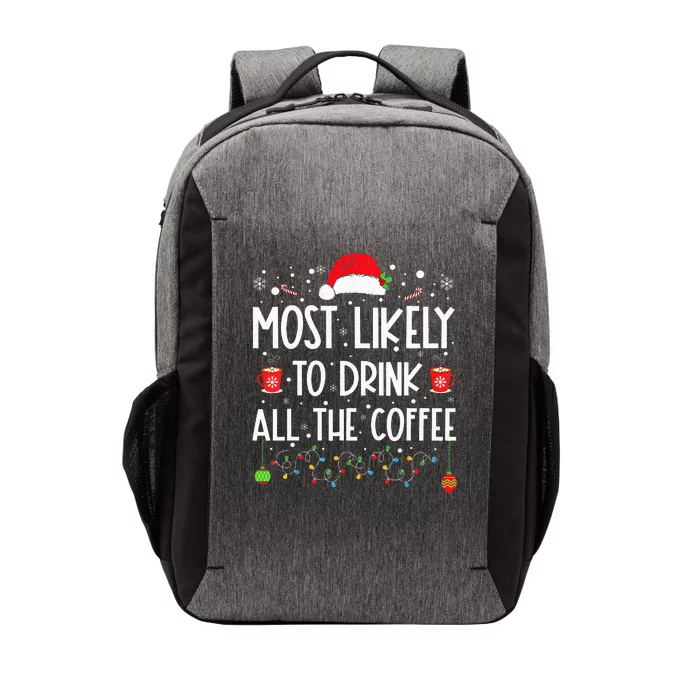 Most Likely To Drink All The Coffee Funny Family Christmas Vector Backpack