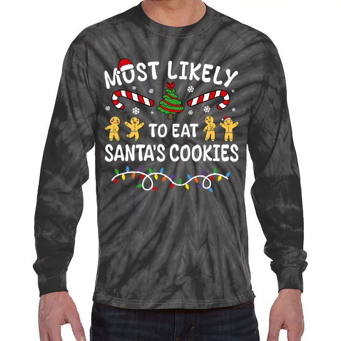 Most Likely To Eat SantaS Cookies Christmas Family Matching Tie-Dye Long Sleeve Shirt