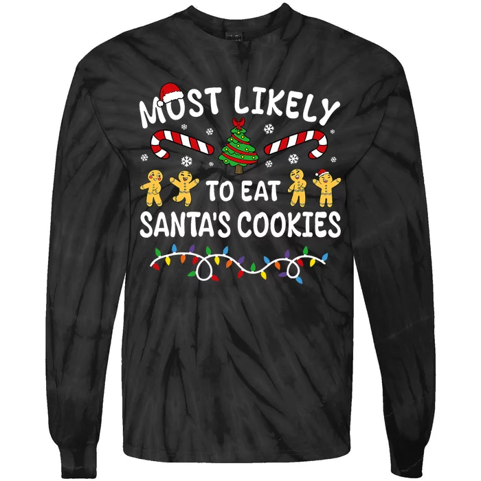 Most Likely To Eat SantaS Cookies Christmas Family Matching Tie-Dye Long Sleeve Shirt