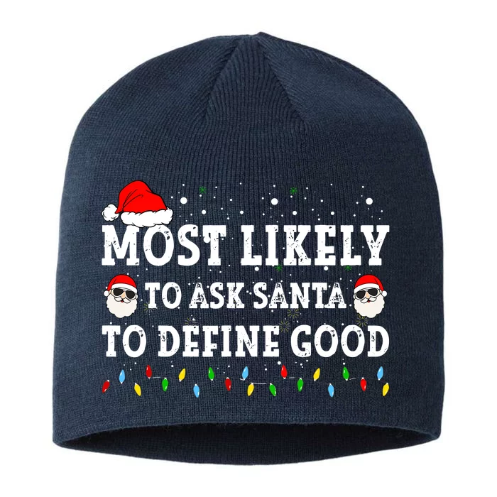 Most Likely To Ask Santa To Define Good Family Christmas 8 1/2in Sustainable Knit Beanie