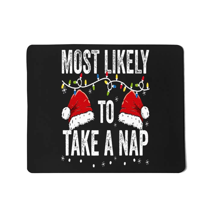 Most Likely To Take A Nap Matching Christmas For Family Mousepad