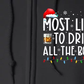 Most Likely To Drink All The Bourbon Funny Xmas Holiday Full Zip Hoodie