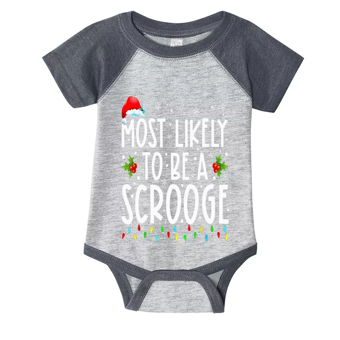 Most Likely To Be A Scrooge Funny Family Matching Christmas Infant Baby Jersey Bodysuit