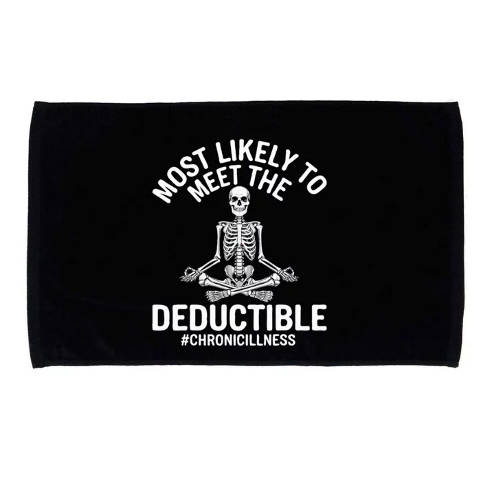 Most Likely To Meet The Deductible Chronic Illness Microfiber Hand Towel