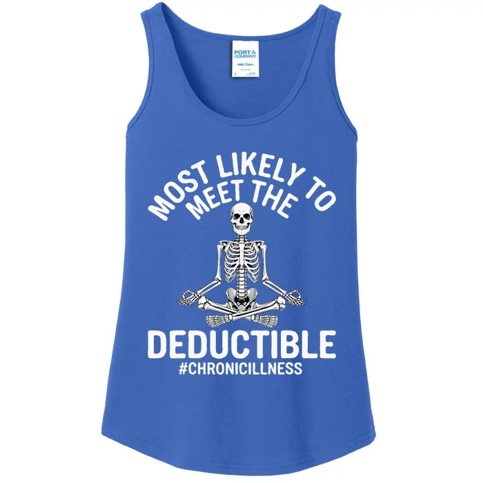 Most Likely To Meet The Deductible Chronic Illness Ladies Essential Tank