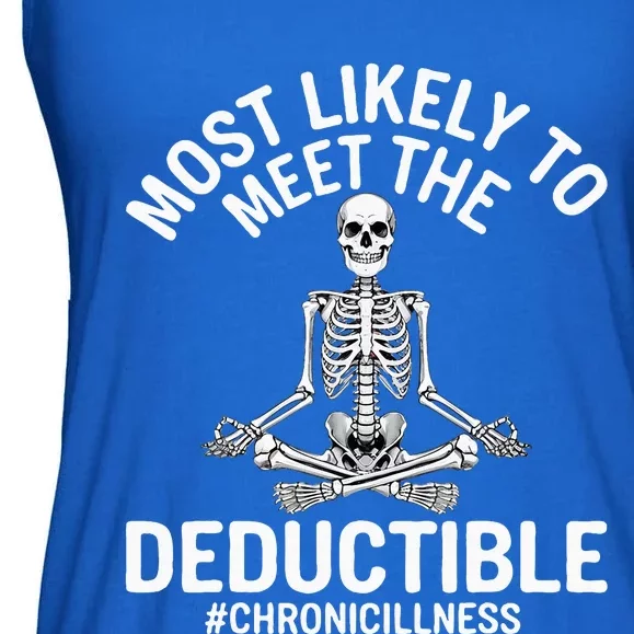 Most Likely To Meet The Deductible Chronic Illness Ladies Essential Flowy Tank