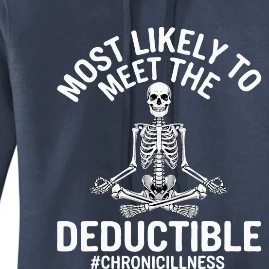 Most Likely To Meet The Deductible Chronic Illness Women's Pullover Hoodie