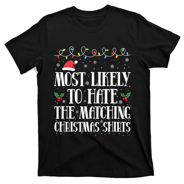 Most Likely To Hat The Matching Christmas Family Reunion T-Shirt