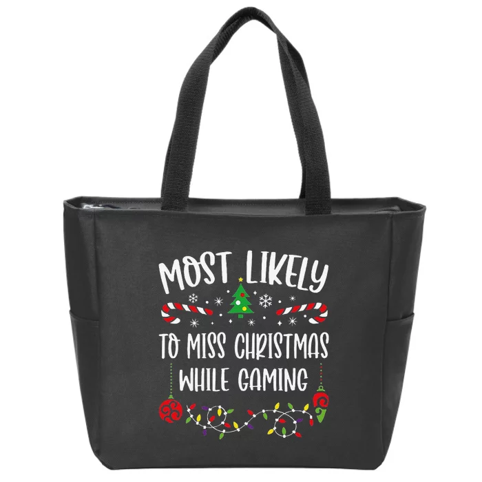 Most Likely To Miss Christmas While Gaming Funny Christmas Family Matching Cut Zip Tote Bag