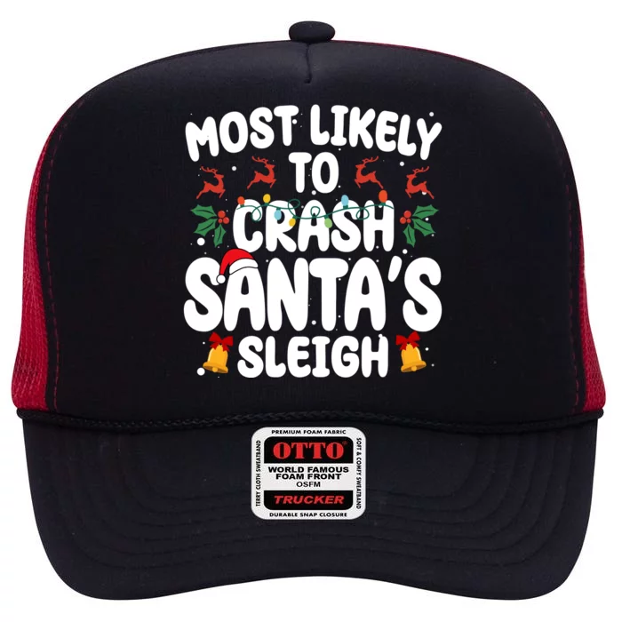 Most Likely To Crash Santas Sleigh Funny Christmas High Crown Mesh Trucker Hat