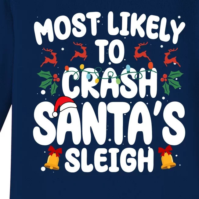 Most Likely To Crash Santas Sleigh Funny Christmas Baby Long Sleeve Bodysuit