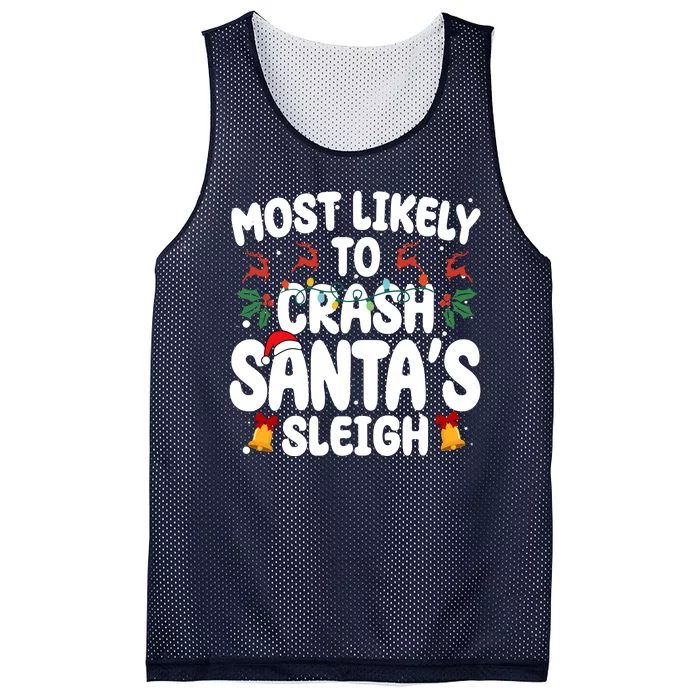 Most Likely To Crash Santas Sleigh Funny Christmas Mesh Reversible Basketball Jersey Tank