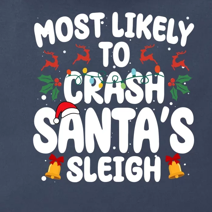 Most Likely To Crash Santas Sleigh Funny Christmas Zip Tote Bag