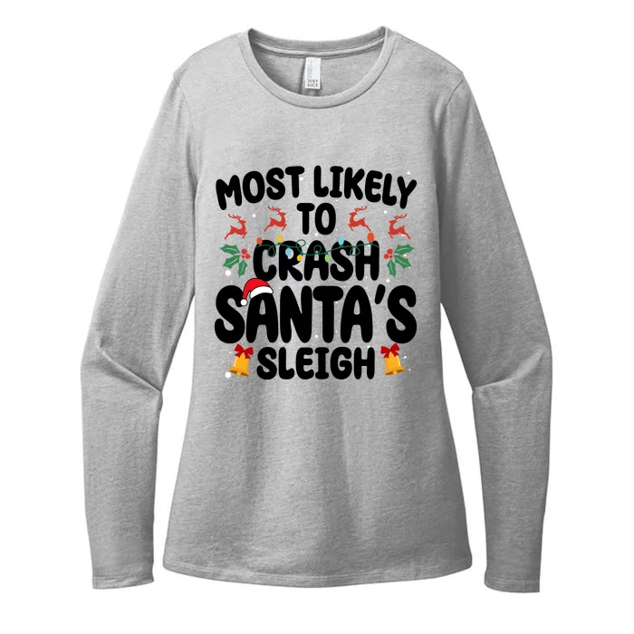 Most Likely To Crash Santas Sleigh Funny Christmas Womens CVC Long Sleeve Shirt