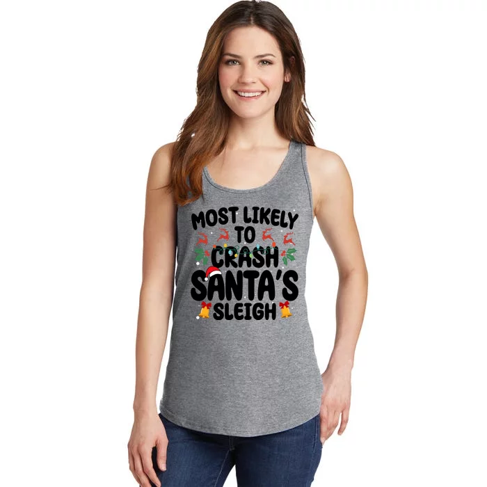 Most Likely To Crash Santas Sleigh Funny Christmas Ladies Essential Tank