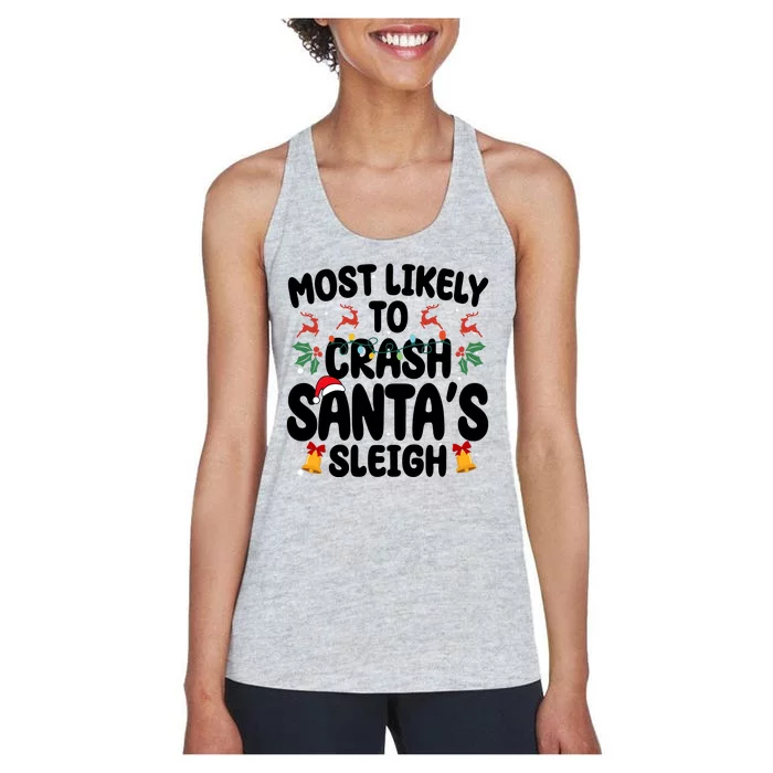 Most Likely To Crash Santas Sleigh Funny Christmas Women's Racerback Tank