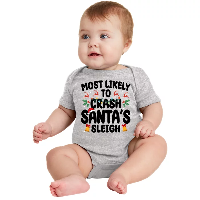 Most Likely To Crash Santas Sleigh Funny Christmas Baby Bodysuit