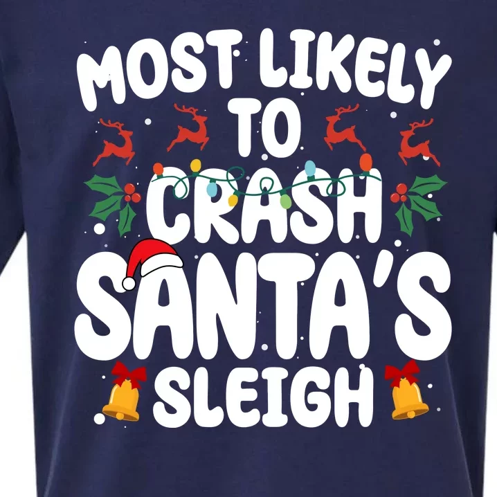 Most Likely To Crash Santas Sleigh Funny Christmas Sueded Cloud Jersey T-Shirt