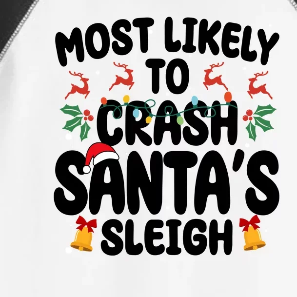 Most Likely To Crash Santas Sleigh Funny Christmas Toddler Fine Jersey T-Shirt