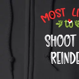 Most Likely To Christmas Shoot The Reindeer Family Group Full Zip Hoodie