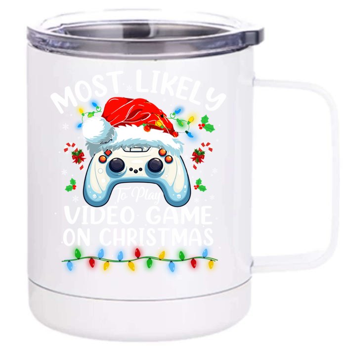 Most Likely To Play Video Games On Christmas Xmas Gaming Meaningful Gift Front & Back 12oz Stainless Steel Tumbler Cup