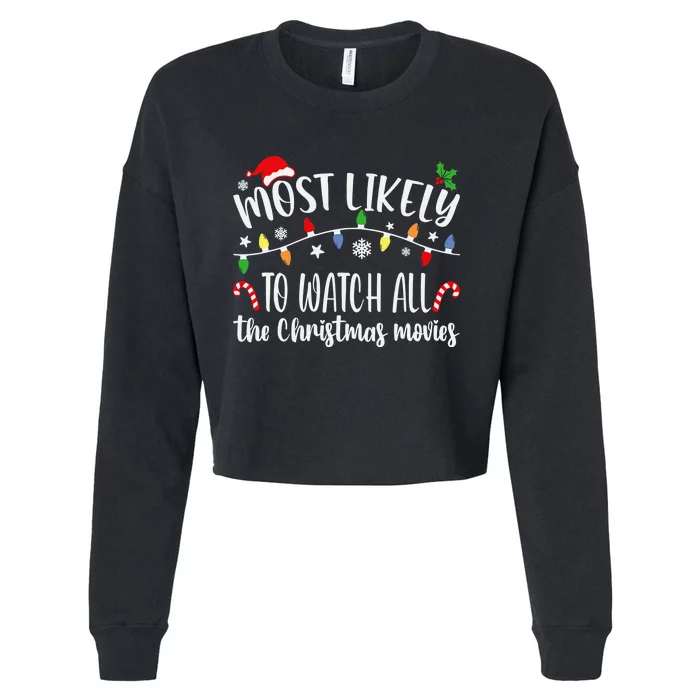 Most Likely To Watch All The Christmas Movies Winter Holiday Cropped Pullover Crew