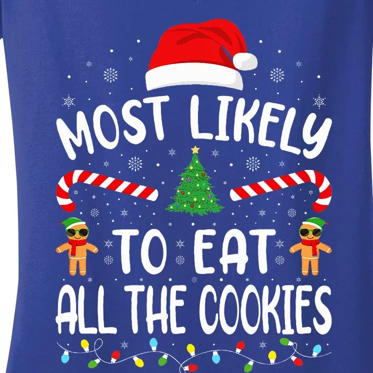 Most Likely To Eat All the Cookies Family Joke Christmas Women's V-Neck T-Shirt