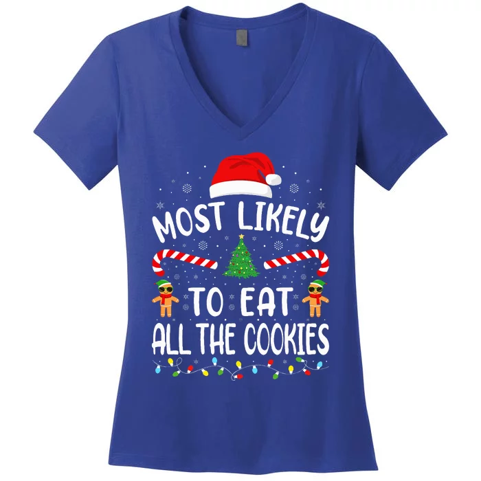 Most Likely To Eat All the Cookies Family Joke Christmas Women's V-Neck T-Shirt