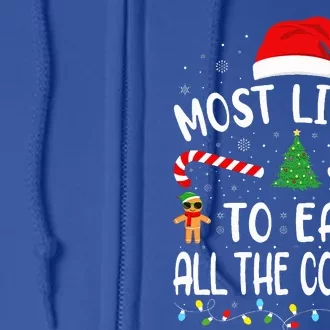 Most Likely To Eat All the Cookies Family Joke Christmas Full Zip Hoodie