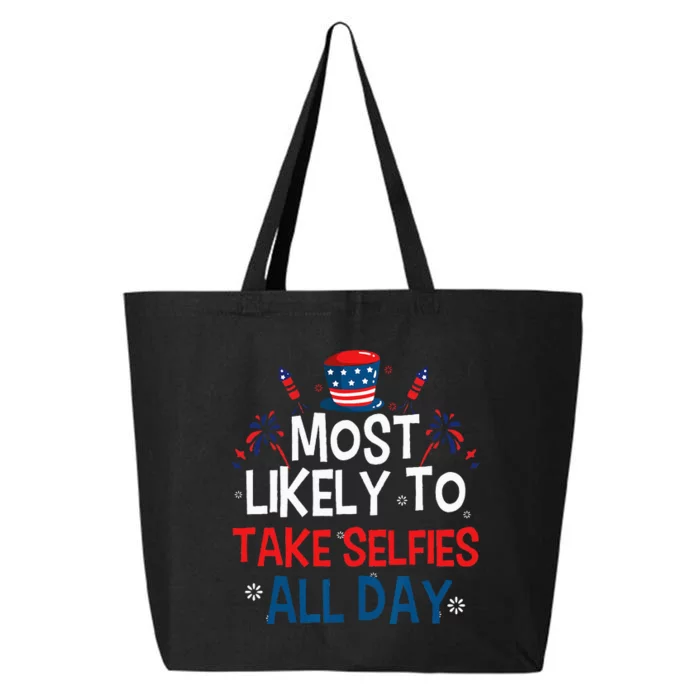 Most likely to Take Selfies All Day Family 4th of July 25L Jumbo Tote