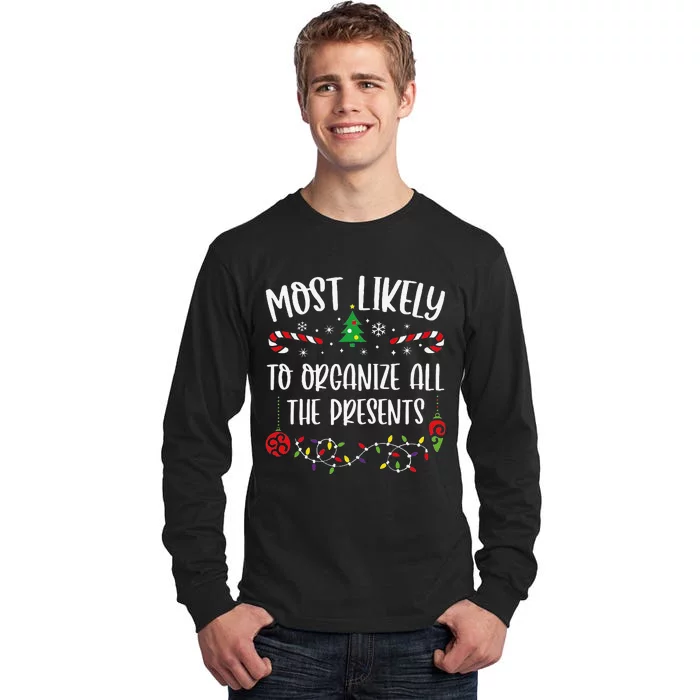 Most Likely To Organize All The Presents Funny Christmas Family Matching Cute Tall Long Sleeve T-Shirt