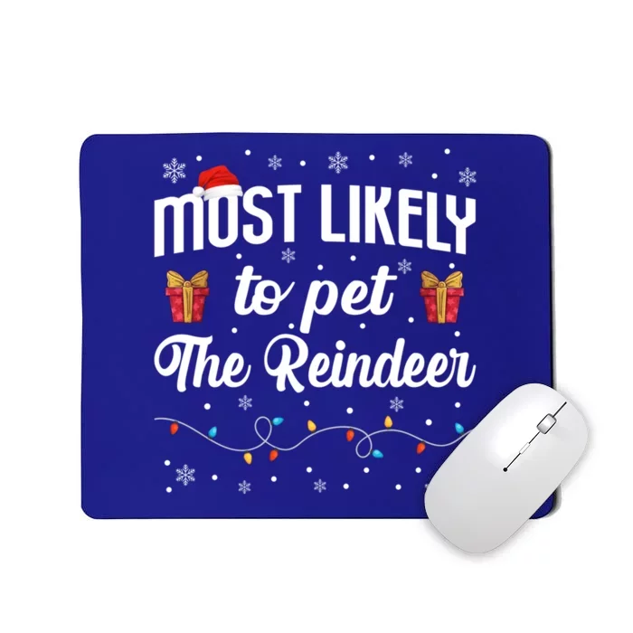 Most Likely To Pet The Reindeer Funny Xmas Christmas Lights Cute Gift Mousepad