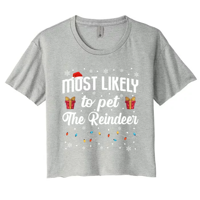 Most Likely To Pet The Reindeer Funny Xmas Christmas Lights Cute Gift Women's Crop Top Tee