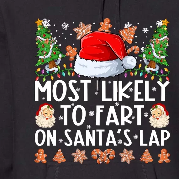 Most Likely To Fart On Santas Lap Christmas Shirts For Family Premium Hoodie